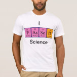 Camisa com o nome da mesa periódica da ciência apr<br><div class="desc">Passado como P As Se D (Phosphorus Arsenic Selenium Deuterium) em uma camisa para o cientista em você.</div>
