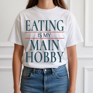 Camisa Comer Hobby, Presente Divertido para Amante