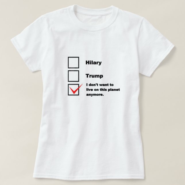 Camisa da eleição. Hilary, trunfo, ou nenhuns (Frente do Design)