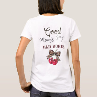 Camisa da Mamãe Boa/Ruim/Cool
