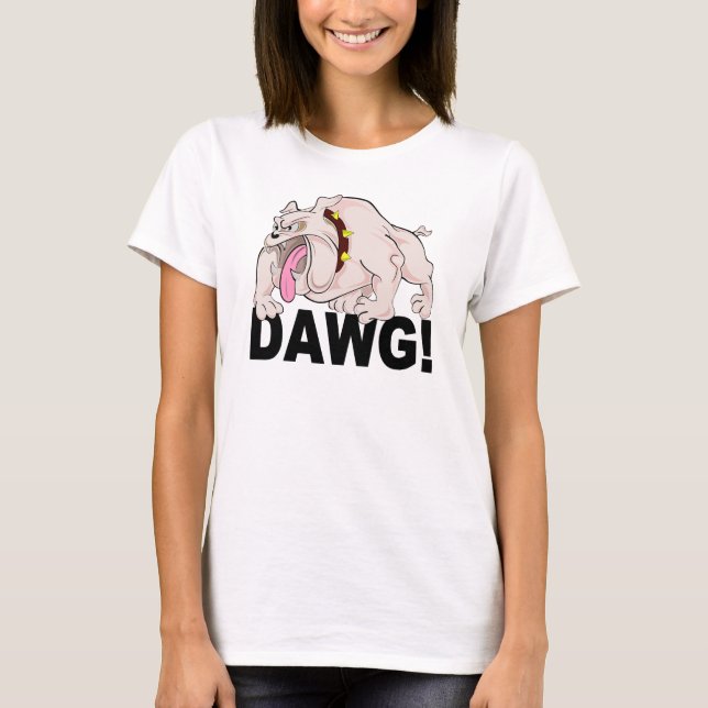 Camisa DAWG! - escolha estilo e cor (Frente)