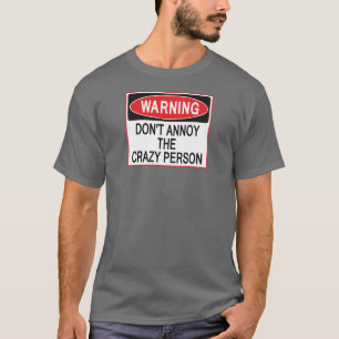 camisa de advertência da pessoa louca