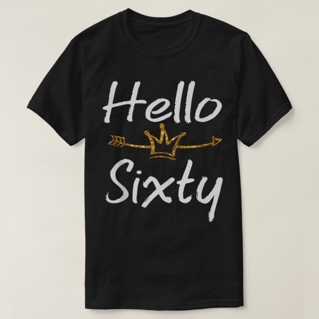 Camisa de aniversário 60 Olá 60 com Seta e Coroa (Frente do Design)