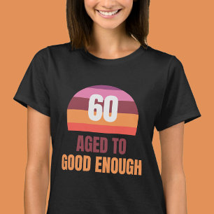Camisa de Aniversário de 60 Anos Engraçada Aged to