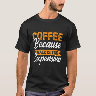 Camisa de café engraçada para amantes de café e ba