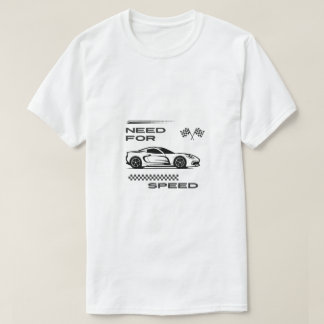 Camisa De Carro Necessária Para A Velocidade T-Shi