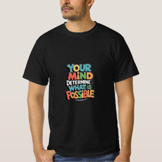Camisa de citação motivacional - Sua mente determi