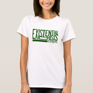 Camisa de crise existencial - escolha estilo e cor