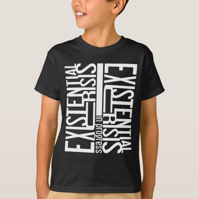 Camisa de crise existencial - escolha estilo e cor (Frente)