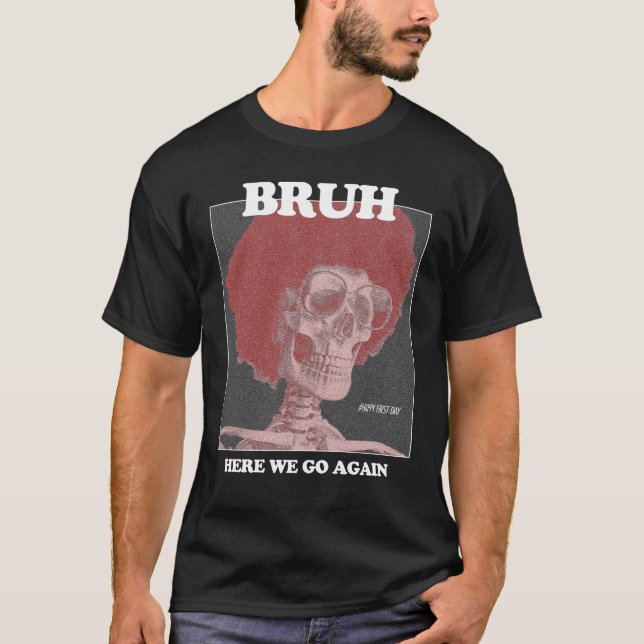 Camisa de Design legal Trendy BRUH (Frente)