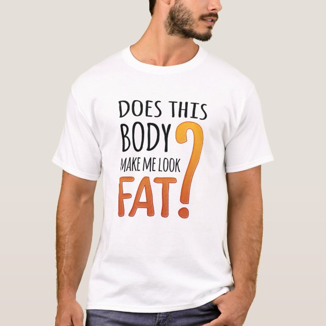 Camisa De Dieta Engraçada - Esse Corpo Me Faz Pare (Frente)