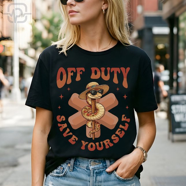 Camisa de Enfermeira Engraçada Fora de Serviço Sal (Off Duty Save Yourself Funny Nurse Medical T-Shirt)