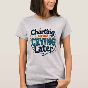 Camisa de Enfermeira 'Registrando Agora, Chorando