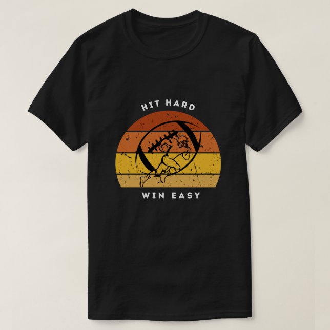 Camisa de Futebol Hit Hard Win Easy (Frente do Design)