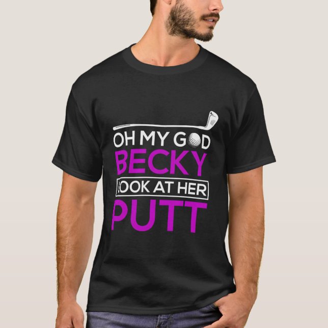 Camisa De Golfe Engraçada Oh Meu Deus Becky Olhe P (Frente)