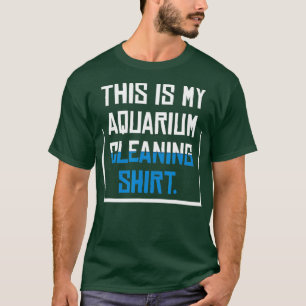 Camisa De Limpeza Do Aquário I Este É O Meu Aquári