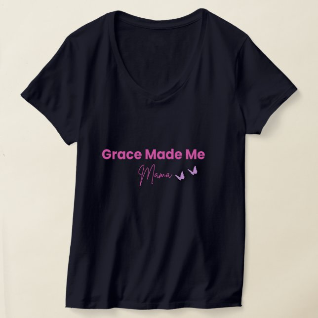 Camisa de Mãe Cristã Grace Made Me Mama (Postura )