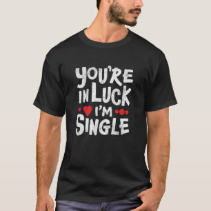 Camisa de Namorando engraçada Você está com s