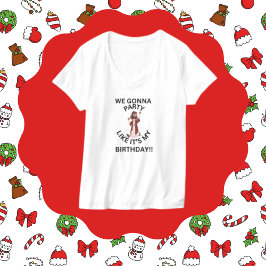 Camisa De Natal - Festa Como O Meu Aniversário
