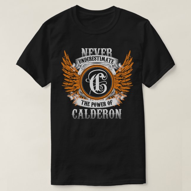 Camisa De Nome Calderon Nunca Subestima O Poder (Frente do Design)
