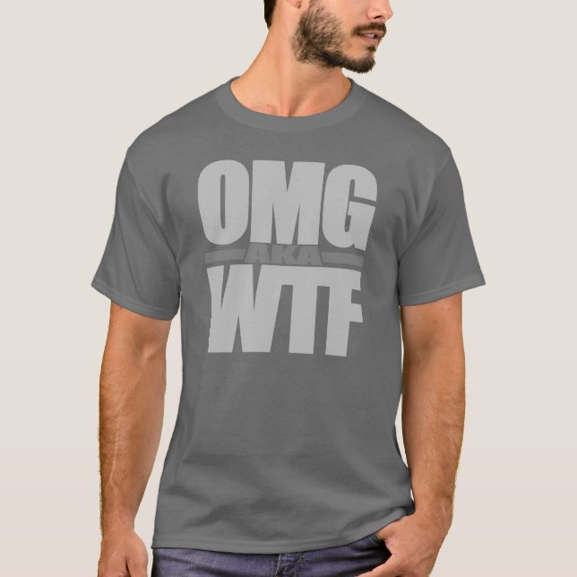 Camisa de OMG aka WTF - escolha o estilo & a cor (Frente)