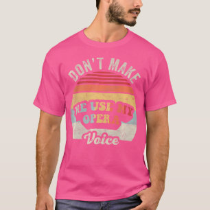 Camisa De Ópera De Vintagem Retroativa Não Me Faça