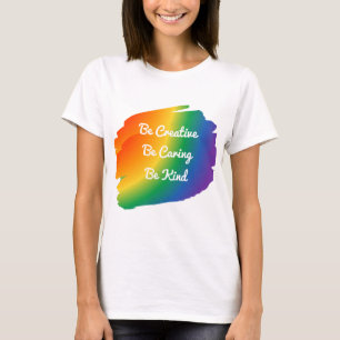 Camisa de orgulho criativa, carinhosa e gentil