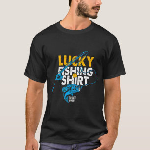 Camisa de Pesca Sortuda Não Lavar Para Um Pescador