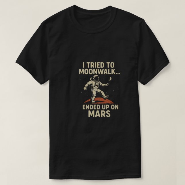 Camisa de Piada cósmica - Mars Adventure Moonwalk (Frente do Design)