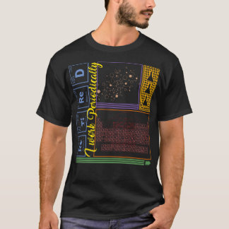 Camisa De Química, Eu Trabalho Periodicamente Nerd