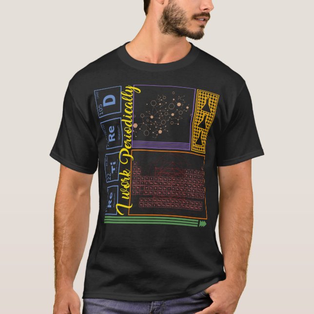 Camisa De Química, Eu Trabalho Periodicamente Nerd (Frente)