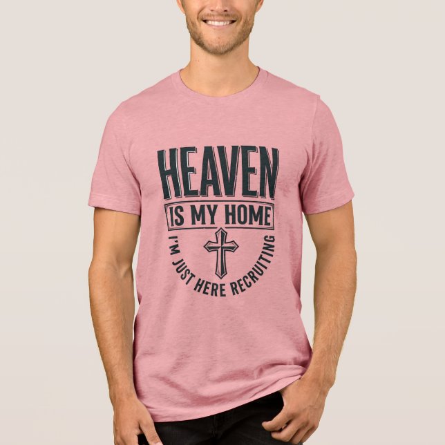 Camisa de Recrutamento Cristão Céu É Minha Casa De (Frente)
