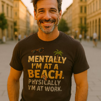 Camisa de Trabalho da Praia Engraçada | Mentalment