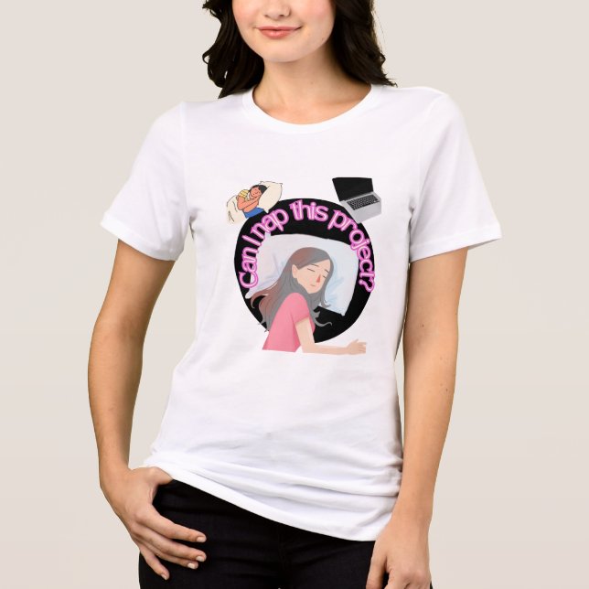 Camisa de Trabalho Engraçada – Posso Dormir Neste  (Frente)