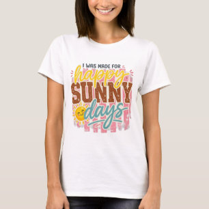 Camisa Dias Ensolarados Felizes, Camiseta Vibraçõe