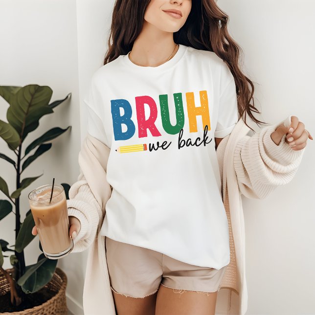 Camisa Divertida de Aluno e Professor para Volta à (bruh we back shirt, back to school, funny student shirt, teacher humor shirt, first day of school)