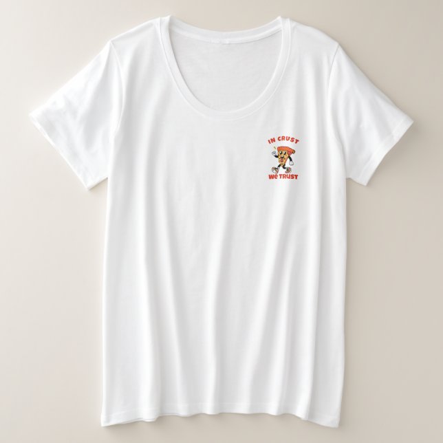 Camisa Divertida de Pizza – Em Crusta Nós Confiamo (Frente do Design)