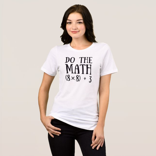 Camisa Divertida Faça as Contas 67 Professor Seis  (Frente Completa)