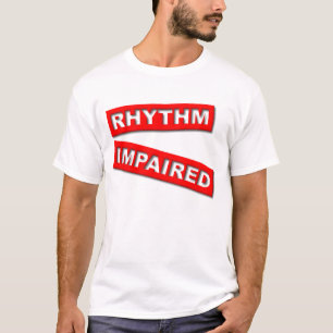 Camisa Divertida Humor Ritmo Prejudicado