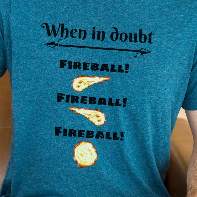 Camisa DnD - Na dúvida, Fireball! (Criador carregado)