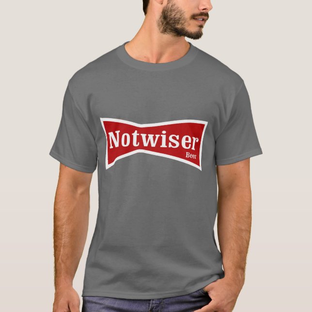 Camisa do bebendo da cerveja de Notweiser (Frente)