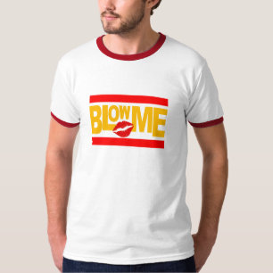 Camisa do Blow Me - escolha estilo e cor