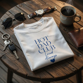 Camisa do Clube do Pai Quente Amado Sempre Dia dos