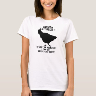 Camisa do entusiasta do viciado da galinha… er…