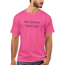 Camisa do Pai Gêmeo Pro Choice