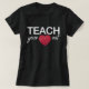 Camisa dos professores - ensine seu coração para (Frente do Design)