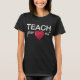 Camisa dos professores - ensine seu coração para (Frente)