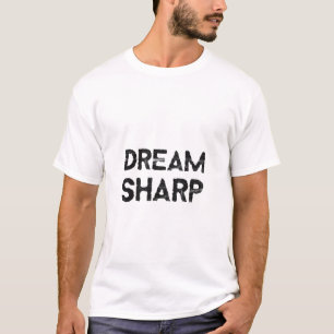 CAMISA DREAM SHARP COM CITAÇÕES MOTIVACIONAIS