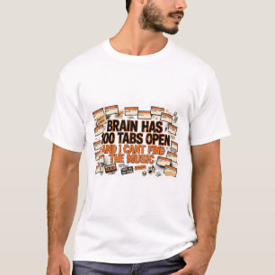 Camisa engraçada de ADHD - Cérebro tem 100 abas ab