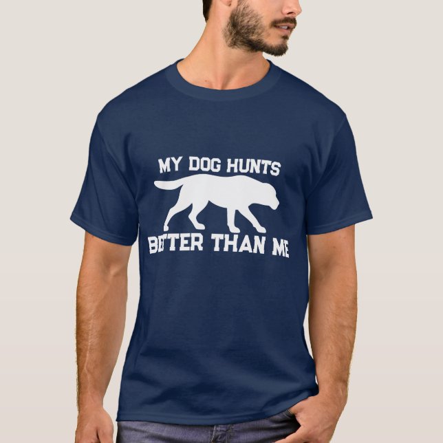 Camisa engraçada de caça - Meu cachorro caça melho (Frente)